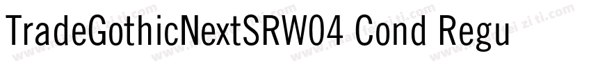 TradeGothicNextSRW04 Cond Regular字体转换